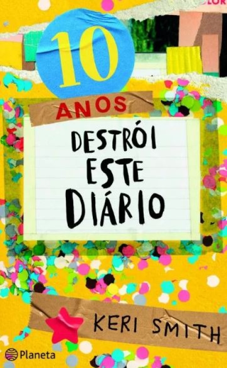 DESTRÓI ESTE DIÁRIO - EDIÇÃO 10 ANOS