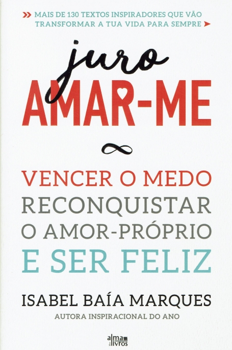 JURO AMAR-ME - VENCER O MEDO RECONQUISTAR O AMOR-PRÓPRIO E SER FELIZ