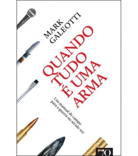 QUANDO TUDO É UMA ARMA