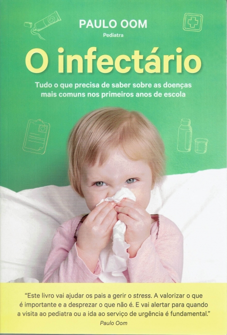 O INFECTARIO - TUDO O QUE PRECISA DE SABER SOBRE AS DOENCAS MAIS COMUNS NOS PRIMEIROS ANOS DA ESCOLA