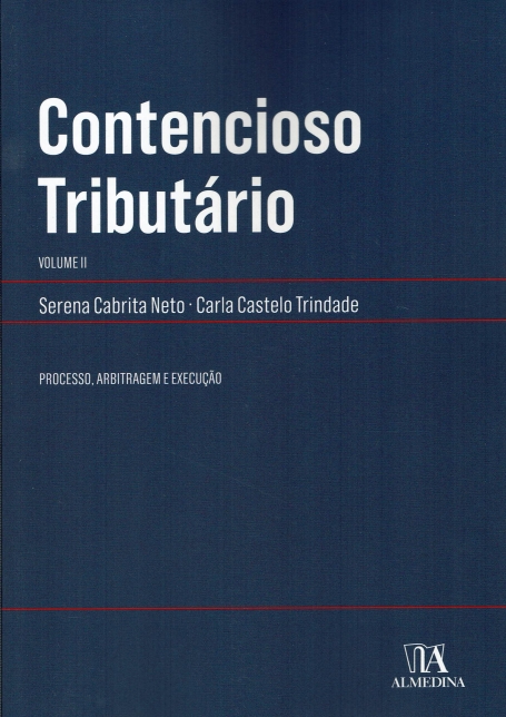 CONTENCIOSO TRIBUTARIO VOLUME 2 - PROCESSO, ARBITRAGEM E EXECUCAO