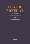 TEATRO POPULAR - UM CONCEITO ESTETICO-SOCIOLOGICO
