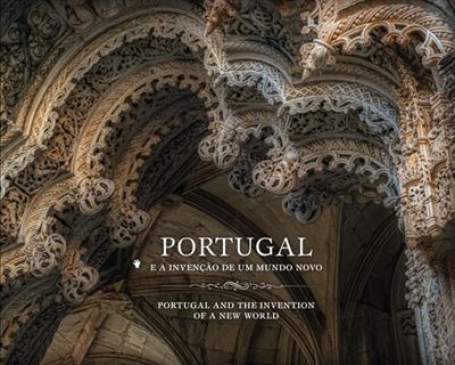 PORTUGAL E A INVENÇÃO DE UM MUNDO NOVO - PORTUGAL AND THE INVENTION OF A NEW WORLD