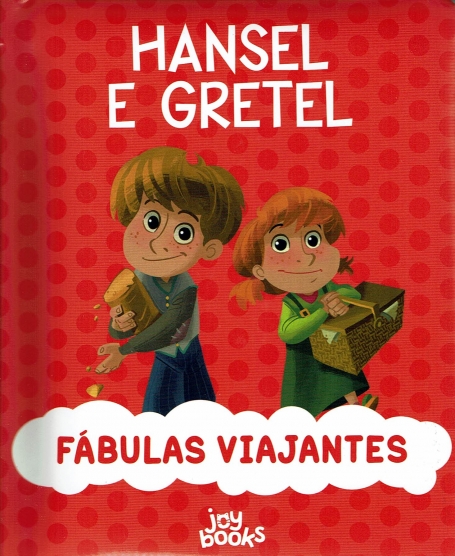 FABULAS VIAJANTES : HANSEL E GRETEL