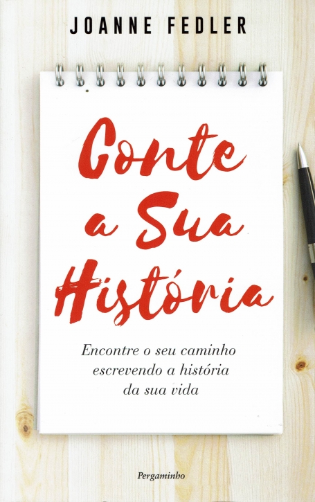 CONTE A SUA HISTORIA - encontre o seu caminho escrevendo a historia da sua vida