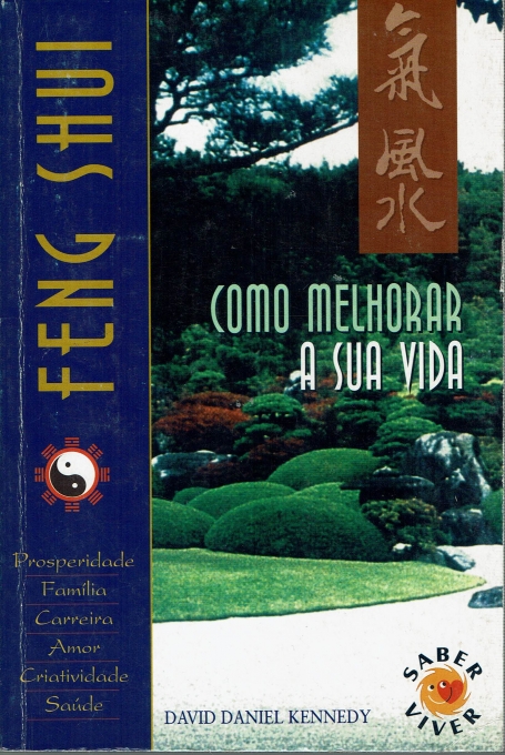 FENG SHUI - COMO MELHORAR A SUA VIDA - prosperidade, familia, carreira, amor, criatividade, saude