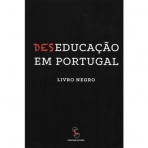DESEDUCACAO EM PORTUGAL - LIVRO NEGRO