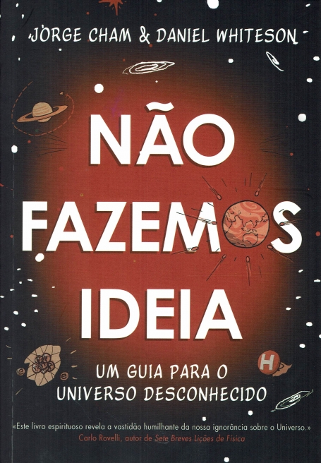 NÃO FAZEMOS IDEIA - Um guia para o universo desconhecido