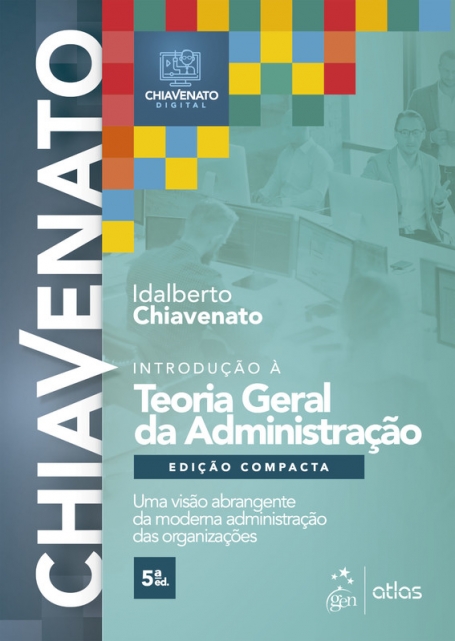 INTRODUÇAO À TEORIA GERAL DA ADMINISTRAÇAO - EDIÇAO COMPACTA 5ª EDIÇAO