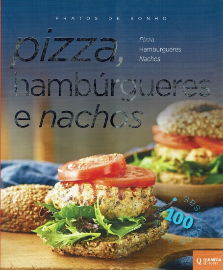 PIZZA HAMBURGUERES E NACHOS - PRATOS DE SONHO