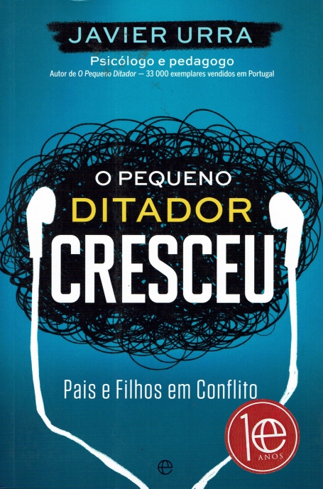 O PEQUENO DITADOR CRESCEU - PAIS E FILHOS EM CONFLITO