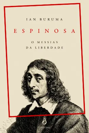 ESPINOSA: O MESSIAS DA LIBERDADE