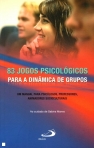 83 JOGOS PSICOLOGICOS PARA A DINAMICA DE GRUPOS. Um manual para psicologos, professores, animadores socioculturais.