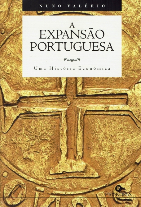 A EXPANSAO PORTUGUESA - UMA HISTORIA ECONOMICA
