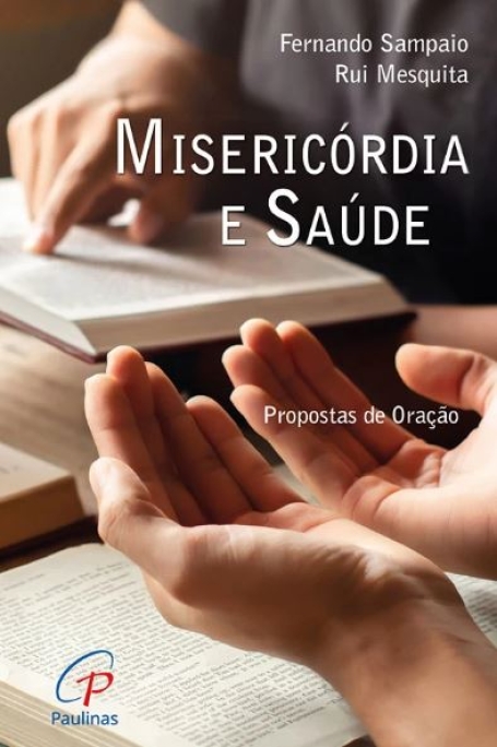 MISERICÓRDIA E SAÚDE propostas de oração