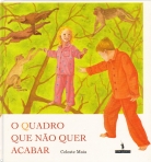 O QUADRO QUE NAO QUER ACABAR