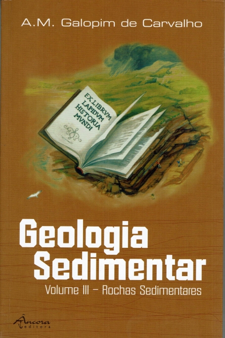 GEOLOGIA SEDIMENTAR VOL III - ROCHAS SEDIMENTARES