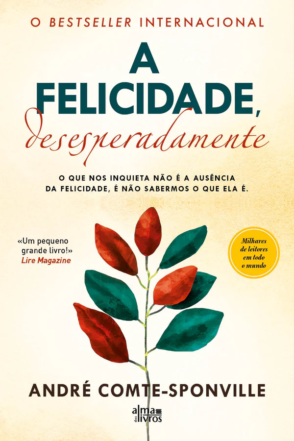 A FELICIDADE DESESPERADAMENTE