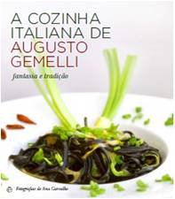 COZINHA ITALIANA DE AUGUSTO GEMELLI FANTASIA E TRADICAO