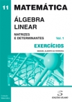 MATEMATICA - ALGEBRA LINEAR MATRIZES E DETERMINANTES - VOL. 1 EXERCICIOS