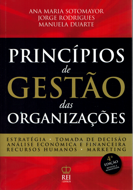 PRINCIPIOS DE GESTAO DAS ORGANIZACOES 4ª edição revista e aumentada