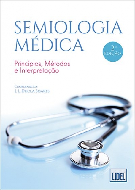 SEMIOLOGIA MEDICA 2ª EDICAO - PRINCIPIOS METODOS E INTERPRETACAO