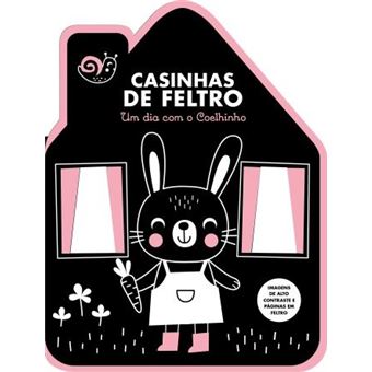 CASINHAS DE FELTRO: UM DIA COM O COELHINHO