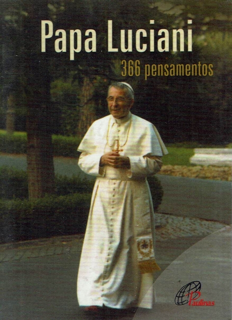 PAPA LUCIANI - 366 PENSAMENTOS