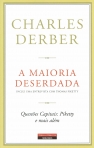 MAIORIA DESERDADA - QUESTOES CAPITAIS: PIKETTY E MAIS ALEM