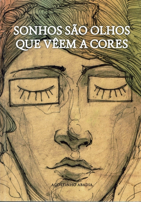 SONHOS SAO OLHOS QUE VEEM A CORES