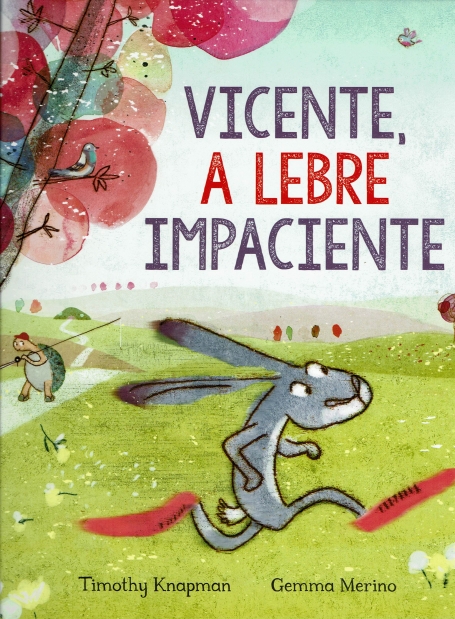 VICENTE, A LEBRE IMPACIENTE