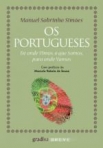 PORTUGUESES - de onde vimos, o que somos, para onde vamos