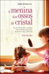 A MENINA DOS OSSOS DE CRISTAL