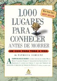 1000 LUGARES PARA CONHECER ANTES DE MORRER - um guia para toda a vida