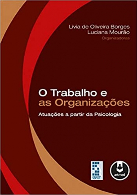 O TRABALHO E AS ORGANIZACOES