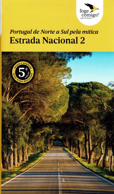 PORTUGAL DE NORTE A SUL PELA MITICA ESTRADA NACIONAL 2 - 5ª EDIÇAO