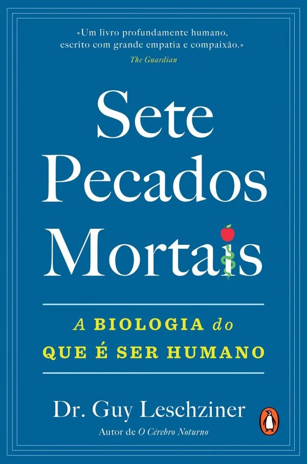 SETE PECADOS MORTAIS - A BIOLOGIA DO QUE É SER HUMANO
