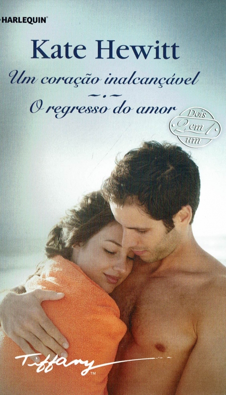 UM CORAÇÃO INALCANÇÁVEL | O REGRESSO DO AMOR - BOLSO