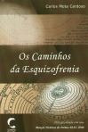 CAMINHOS DA ESQUIZOFRENIA