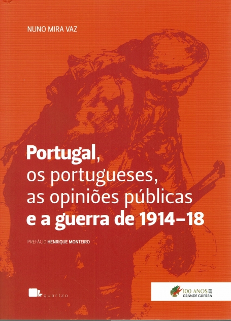 PORTUGAL, OS PORTUGUESES, AS OPINIOES PUBLICAS E A GUERRA DE 1914-18