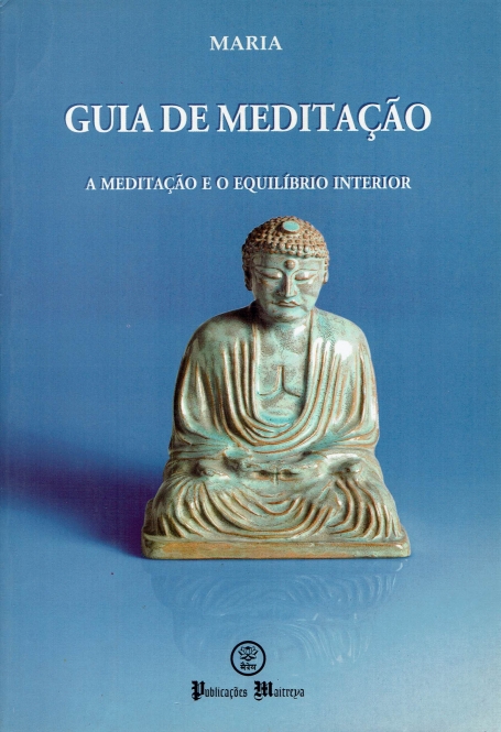 GUIA DE MEDITACAO - A MEDITACAO E O EQUILIBRIO INTERIOR