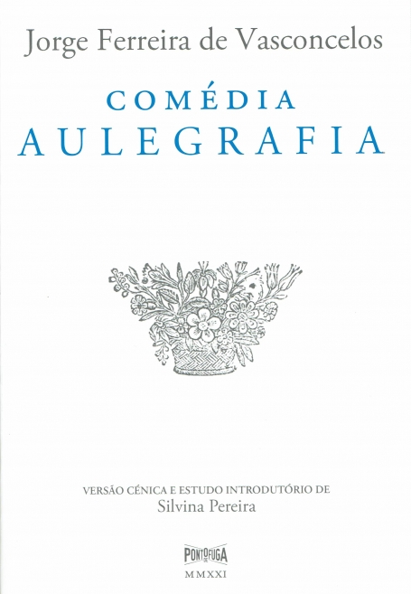 COMÉDIA AULEGRAFIA - versão cénica e estudo introdutório de Silvina Pereira
