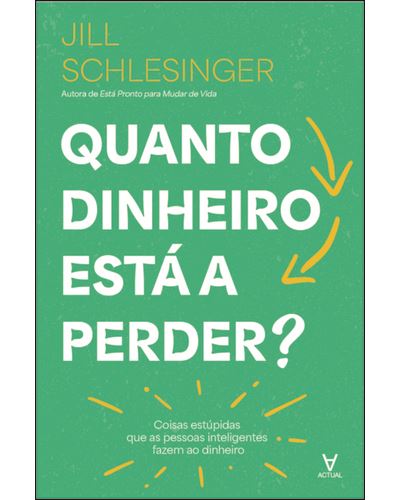 QUANTO DINHEIRO ESTA A PERDER