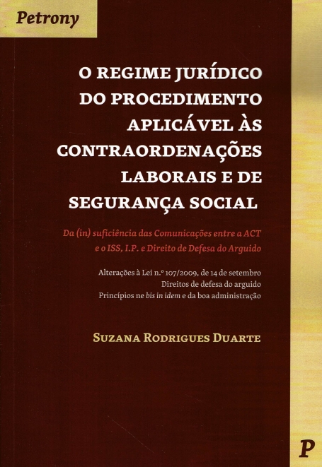 O REGIME JURIDICO DO PROCEDIMENTO APLICAVEL àS CONTRAORDENAÇOES LABORAIS E DE SEGURANÇA SOCIAL