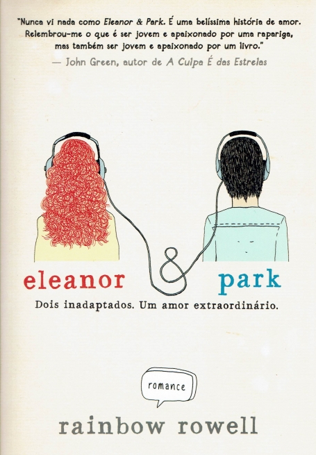 ELEANOR E PARK - DOIS INADAPTADOS - UM AMOR EXTRAORDINARIO