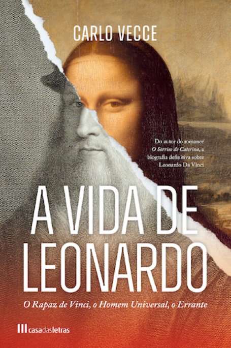 A VIDA DE LEONARDO - O rapaz de Vinci, o Homem Universal, o Errante