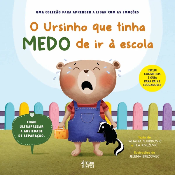 O URSINHO QUE TINHA MEDO DE IR À ESCOLA
