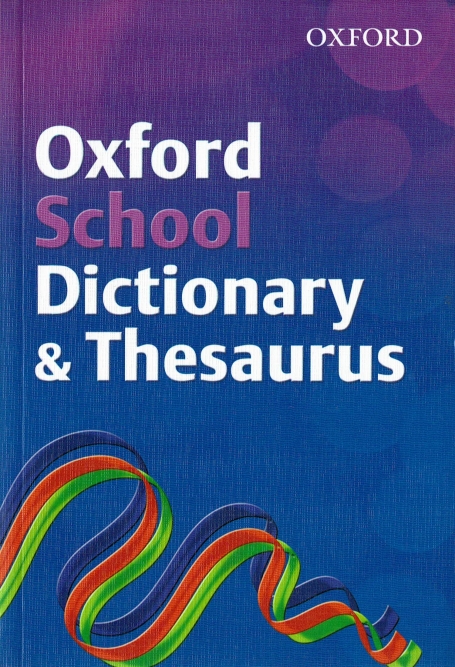 OXFORD SCHOOL DICTIONARY & THESAURUS