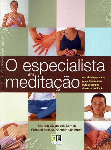 ESPECIALISTA EM MEDITACAO uma abordagem pratica para o tratamento de maleitas comuns atraves da meditacao