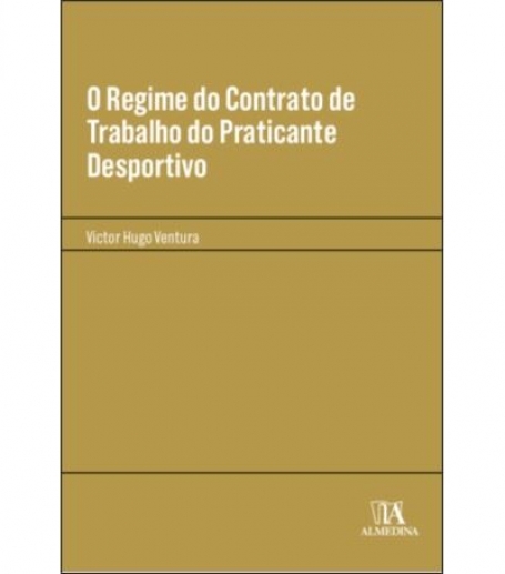 O REGIME DO CONTRATO DE TRABALHO DO PRATICANTE DESPORTIVO